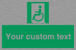 Custom sign safe condition emergency exit for people unable to walk or with walking impairment left