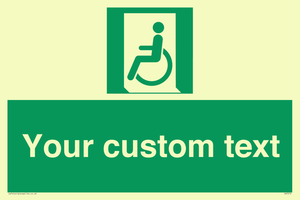 Custom sign safe condition emergency exit for people unable to walk or with walking impairment left