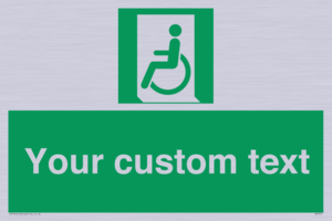 Custom sign safe condition emergency exit for people unable to walk or with walking impairment left