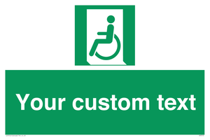 Custom sign safe condition emergency exit for people unable to walk or with walking impairment left