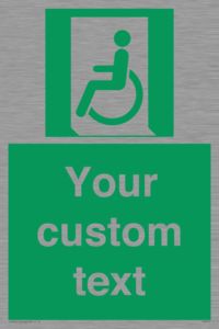 Custom sign safe condition emergency exit for people unable to walk or with walking impairment left