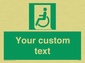 Custom sign safe condition emergency exit for people unable to walk or with walking impairment left