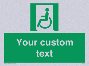 Custom sign safe condition emergency exit for people unable to walk or with walking impairment left