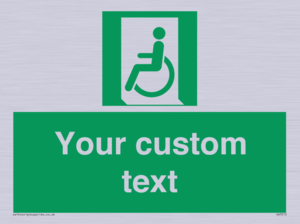 Custom sign safe condition emergency exit for people unable to walk or with walking impairment left
