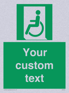 Custom sign safe condition emergency exit for people unable to walk or with walking impairment left