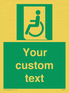 Custom sign safe condition emergency exit for people unable to walk or with walking impairment left