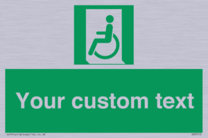 Custom sign safe condition emergency exit for people unable to walk or with walking impairment left