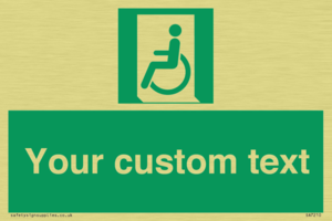 Custom sign safe condition emergency exit for people unable to walk or with walking impairment left