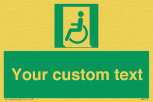 Custom sign safe condition emergency exit for people unable to walk or with walking impairment left