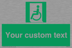 Custom sign safe condition emergency exit for people unable to walk or with walking impairment left