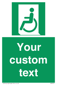 Custom sign safe condition emergency exit for people unable to walk or with walking impairment left