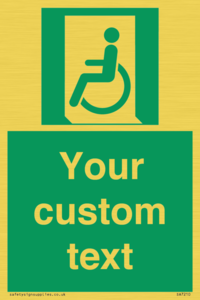 Custom sign safe condition emergency exit for people unable to walk or with walking impairment left