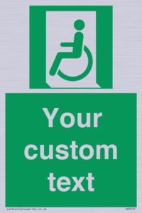 Custom sign safe condition emergency exit for people unable to walk or with walking impairment left