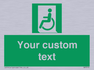 Custom sign safe condition emergency exit for people unable to walk or with walking impairment left