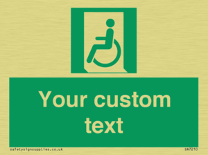 Custom sign safe condition emergency exit for people unable to walk or with walking impairment left