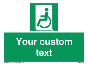 Custom sign safe condition emergency exit for people unable to walk or with walking impairment left