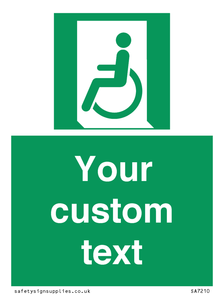 Custom sign safe condition emergency exit for people unable to walk or with walking impairment left