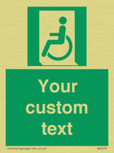 Custom sign safe condition emergency exit for people unable to walk or with walking impairment left