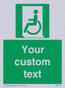 Custom sign safe condition emergency exit for people unable to walk or with walking impairment left