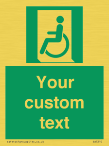 Custom sign safe condition emergency exit for people unable to walk or with walking impairment left