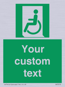 Custom sign safe condition emergency exit for people unable to walk or with walking impairment left