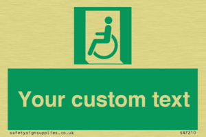 Custom sign safe condition emergency exit for people unable to walk or with walking impairment left