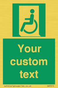 Custom sign safe condition emergency exit for people unable to walk or with walking impairment left