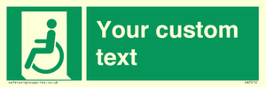 Custom sign safe condition emergency exit for people unable to walk or with walking impairment left