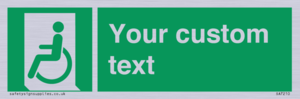 Custom sign safe condition emergency exit for people unable to walk or with walking impairment left
