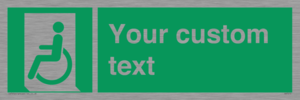 Custom sign safe condition emergency exit for people unable to walk or with walking impairment left