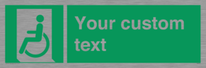 Custom sign safe condition emergency exit for people unable to walk or with walking impairment left