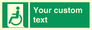 Custom sign safe condition emergency exit for people unable to walk or with walking impairment left