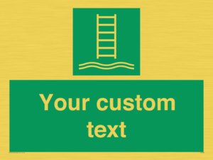Custom sign safe condition Embarkation ladder