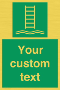 Custom sign safe condition Embarkation ladder