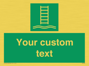 Custom sign safe condition Embarkation ladder