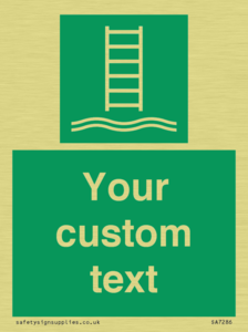Custom sign safe condition Embarkation ladder