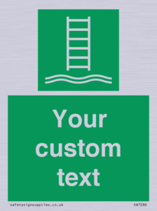 Custom sign safe condition Embarkation ladder