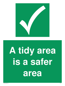 A Tidy Area Is A Safer Area sign 
