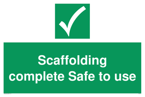 Scaffolding complete Safe to use Safe Condition Sign 