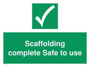 Scaffolding complete Safe to use Safe Condition Sign 