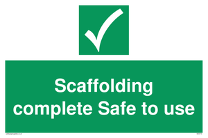 Scaffolding complete Safe to use Safe Condition Sign