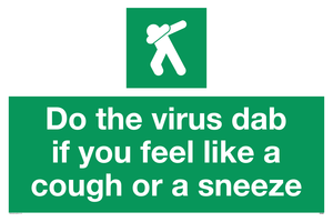Do the virus dab if you feel like a cough or a sneeze sign 