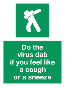 Do the virus dab if you feel like a cough or a sneeze sign 