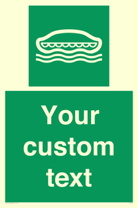 Custom sign safe condition Lifeboat