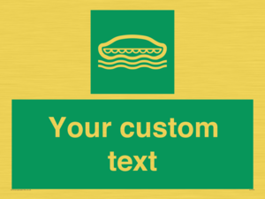 Custom sign safe condition Lifeboat