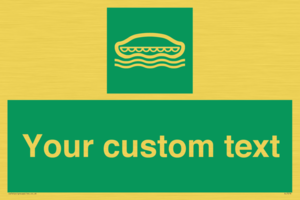 Custom sign safe condition Lifeboat