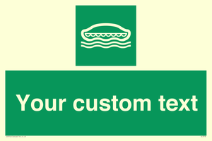 Custom sign safe condition Lifeboat
