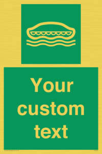 Custom sign safe condition Lifeboat