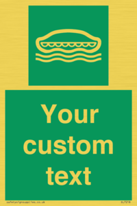Custom sign safe condition Lifeboat