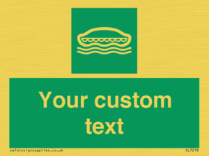 Custom sign safe condition Lifeboat